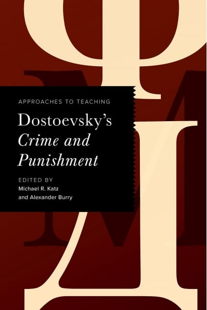 Approaches to Teaching Dostoevsky’s Crime and Punishment