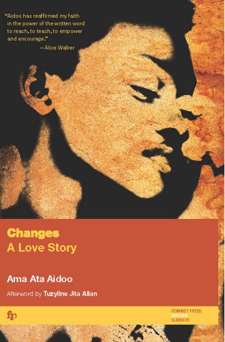 Changes: A Love Story Ama Ata Aidoo