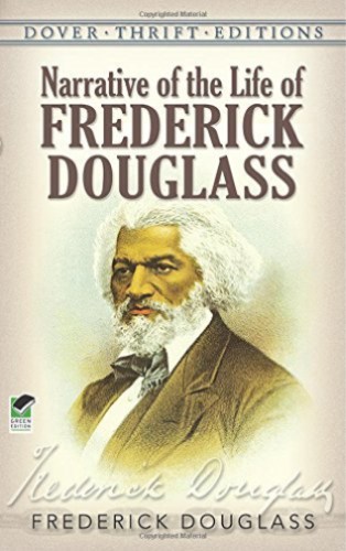 Douglass, Frederick. Narrative of the Life of Frederick Douglass, An American Slave. Dover Thrift, ed.